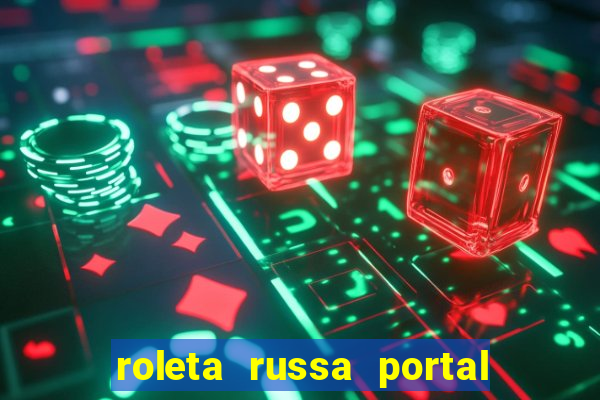 roleta russa portal do zacarias